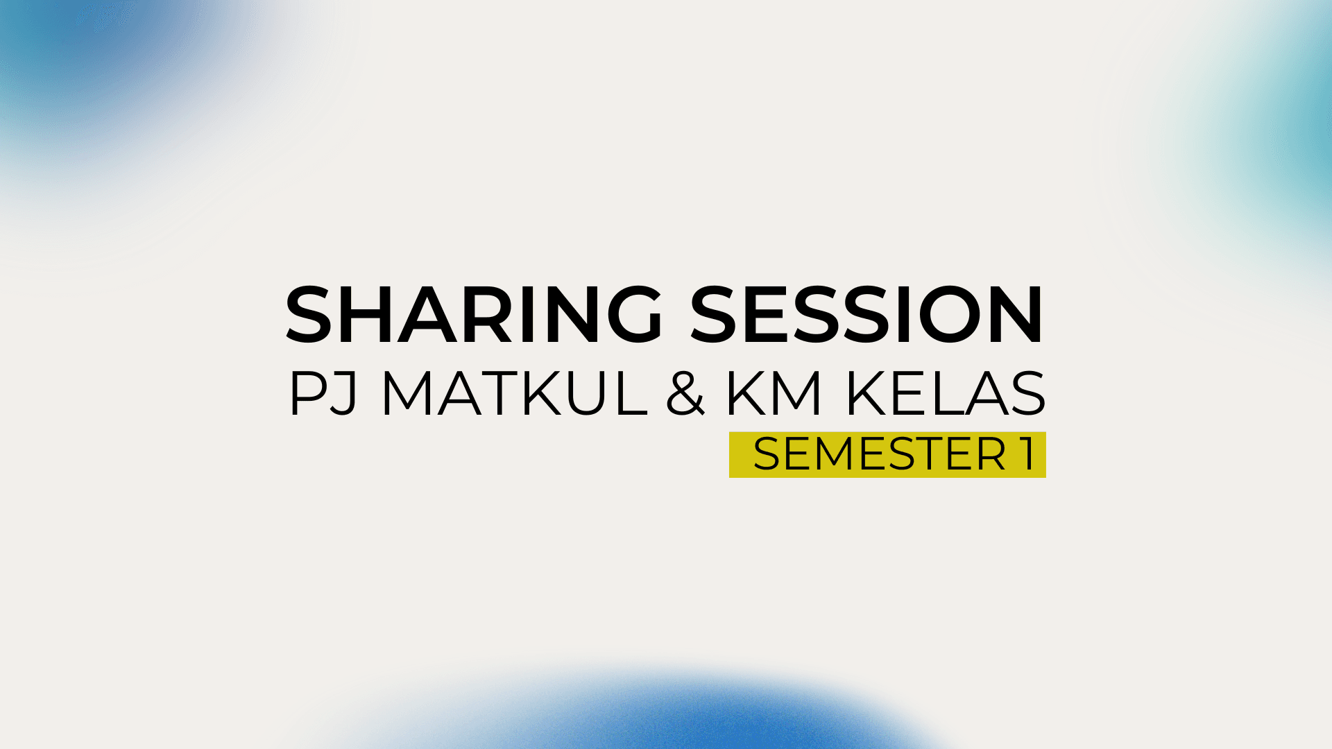 Sharing Session PJ Matkul & KM Kelas | Semester 1